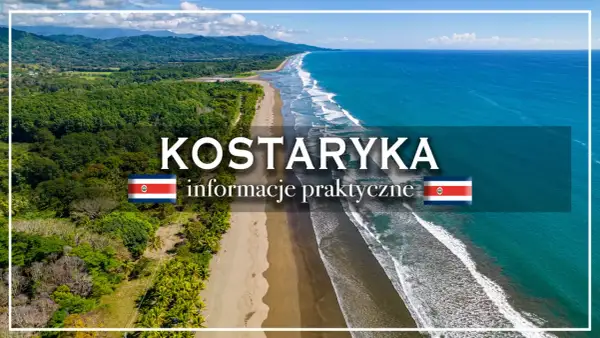 Rajskie plaże i bujna zieleń. Planujesz kostaryka wakacje? Poznaj praktyczne informacje.