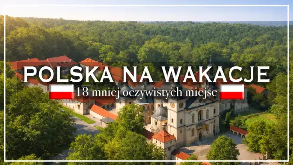 Szukasz pomysłu, gdzie na wakacje w Polsce? Zobacz 18 mniej oczywistych miejsc, jak ten zabytkowy klasztor otoczony zielenią.